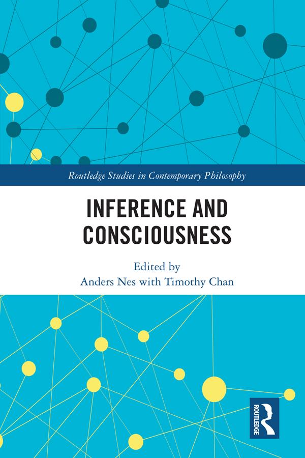Inference and Consciousness by Anders Nes, Timothy Chan