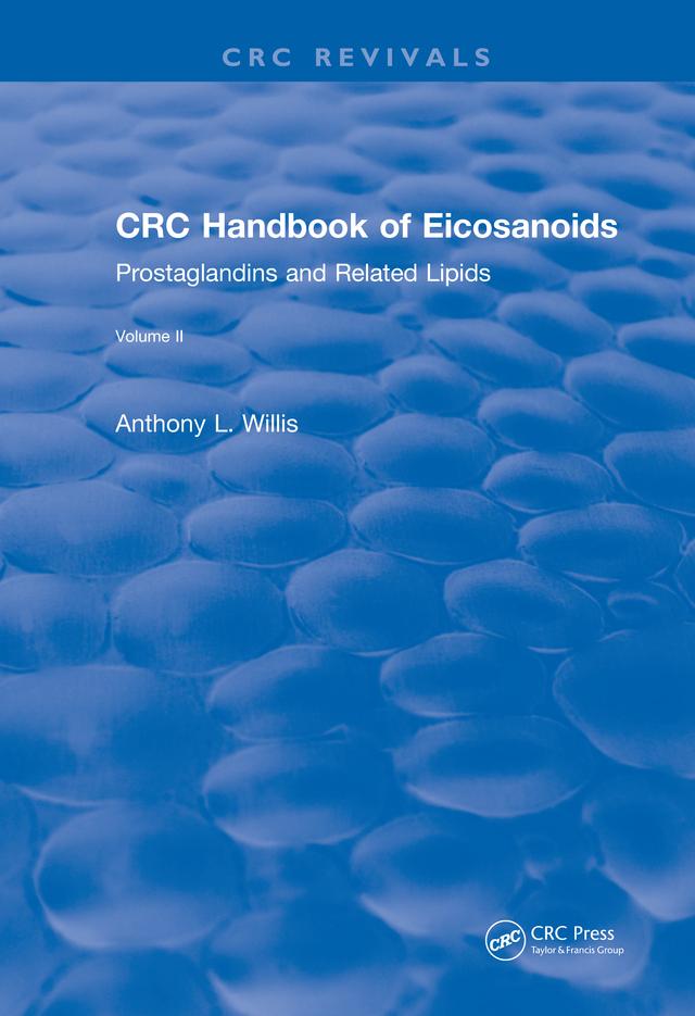 Revival: CRC Handbook of Eicosanoids, Volume II (1989) by A. L. Willis
