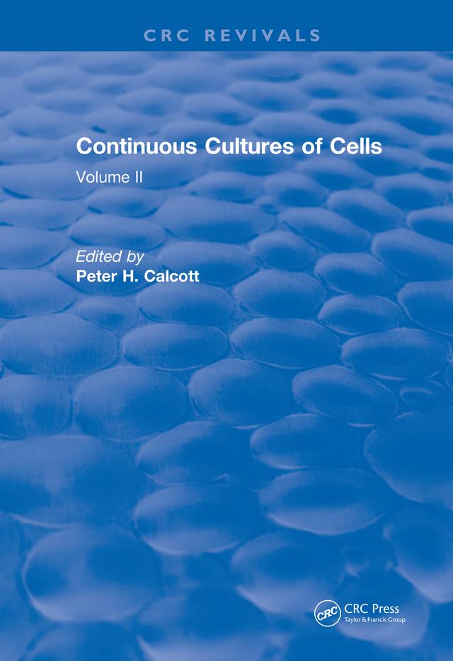 Revival: Continuous Cultures of Cells (1981) by Peter H. Calcott