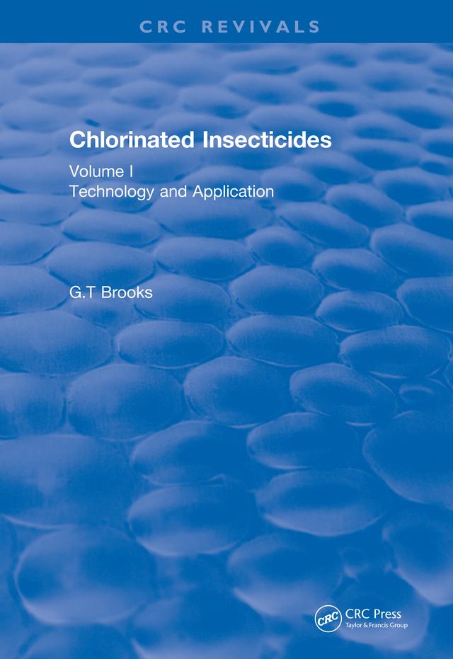 Chlorinated Insecticides by G.T Brooks