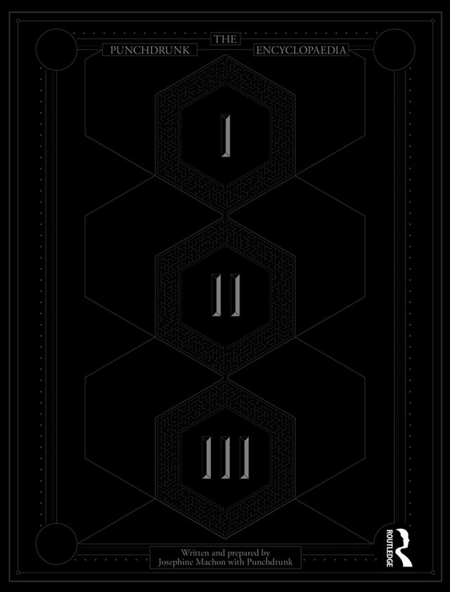 The Punchdrunk Encyclopaedia by Josephine Machon