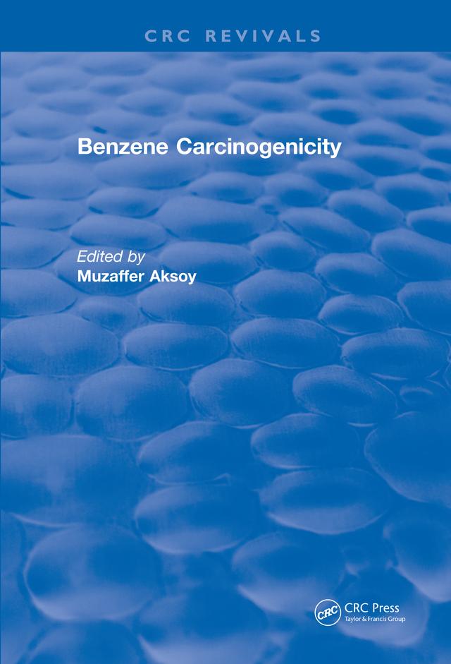 Benzene Carcinogenicity by Muzaffer Aksoy