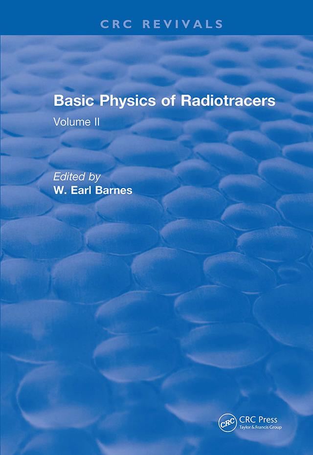 Revival: Basic Physics Of Radiotracers (1983) by Earl W. Barnes