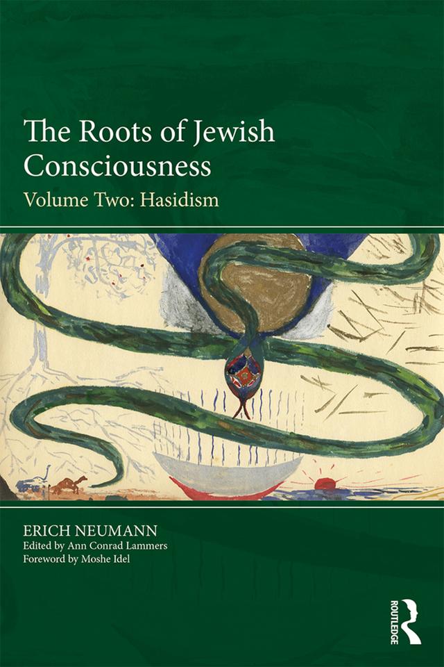 The Roots of Jewish Consciousness, Volume Two by Ann Conrad Lammers, Erich Neumann, Mark Kyburz