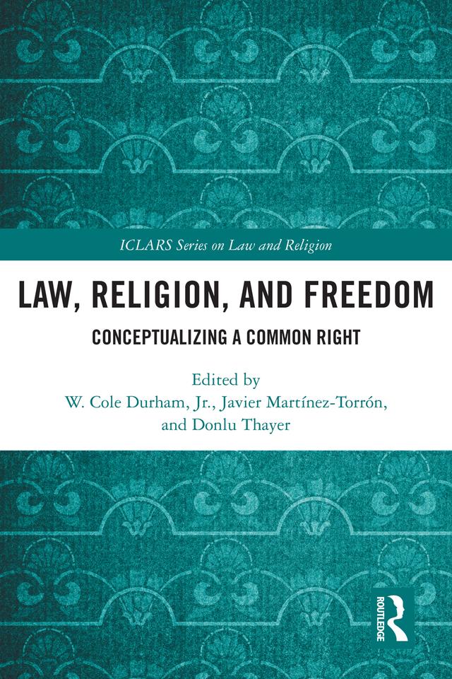 Law, Religion, and Freedom by Donlu D Thayer, Javier Martínez-Torrón, W. Cole Durham, Jr.