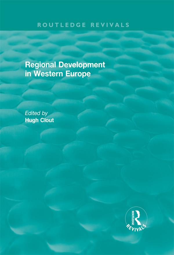 Routledge Revivals: Regional Development in Western Europe (1975) by Hugh Clout