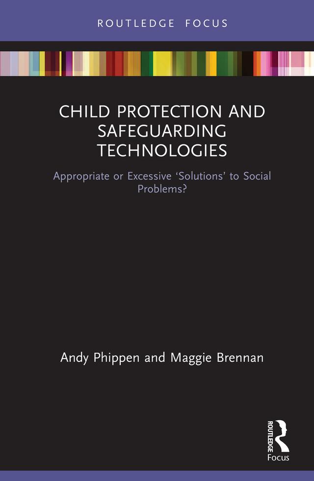 Child Protection and Safeguarding Technologies by Andy Phippen, Maggie Brennan