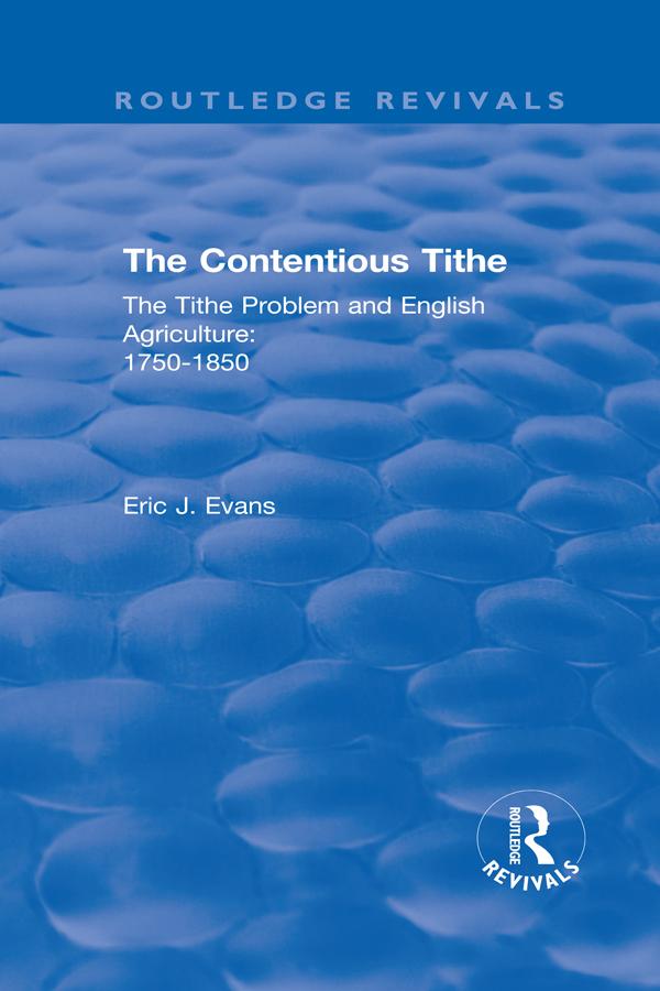 Routledge Revivals: The Contentious Tithe (1976) by Eric J. Evans