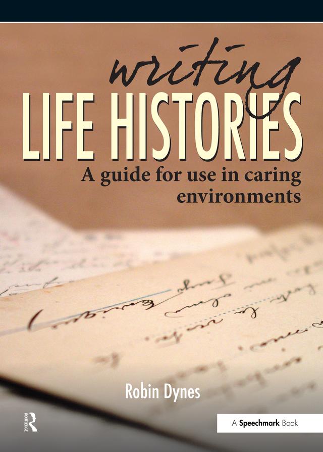 Writing Life Histories by Robin Dynes