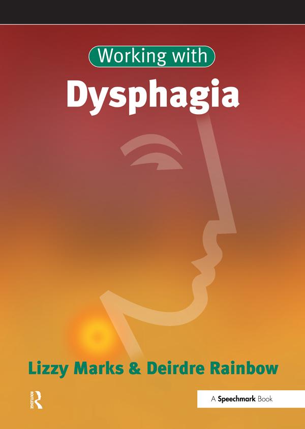 Working with Dysphagia by Deirdre Rainbow, Lizzy Marks