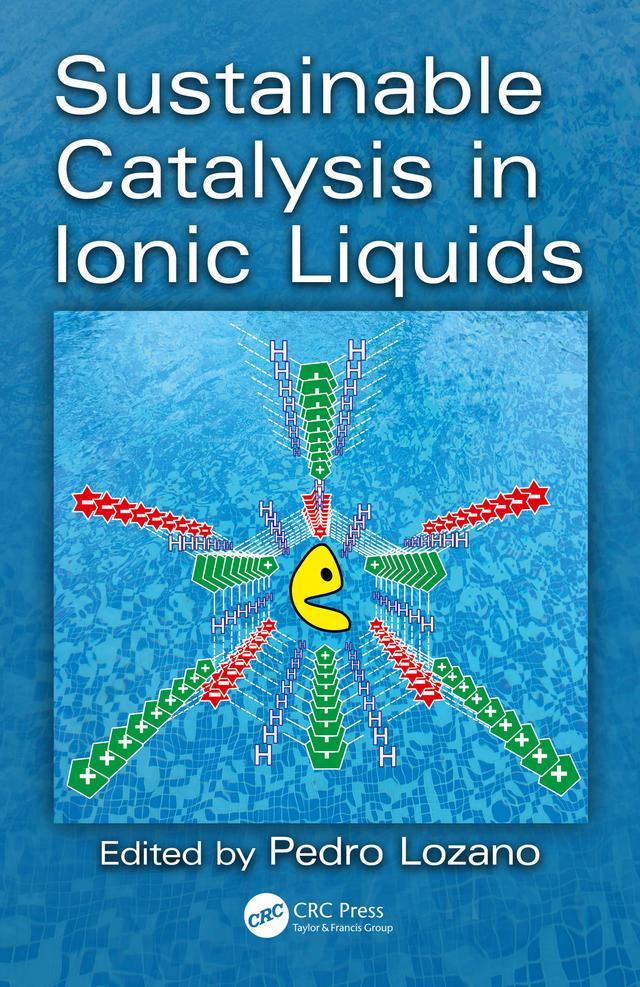 Sustainable Catalysis in Ionic Liquids by Pedro Lozano