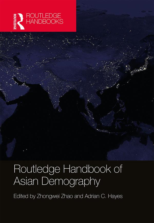 Routledge Handbook of Asian Demography by Adrian C. Hayes, Zhongwei Zhao