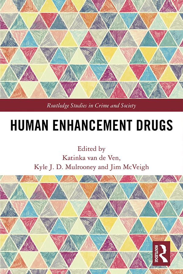 Human Enhancement Drugs by Jim McVeigh, Katinka van de Ven, Kyle Mulrooney