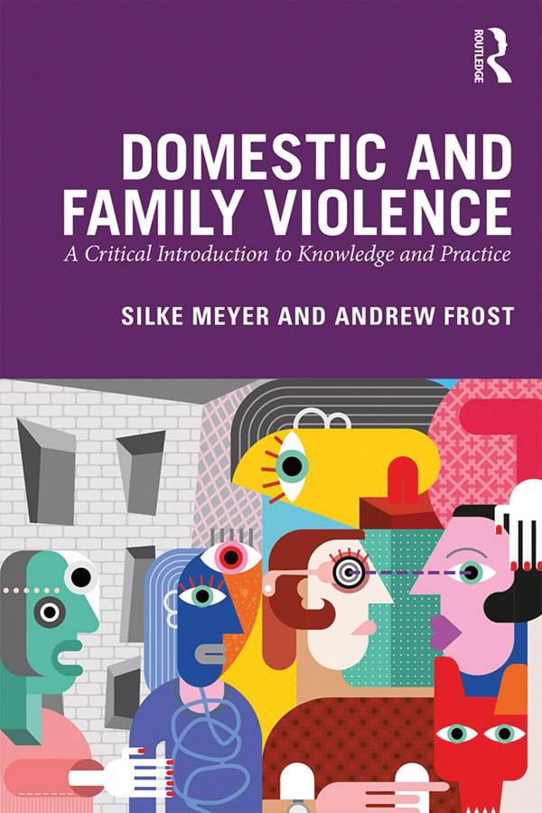 Domestic and Family Violence by Andrew Frost, Silke Meyer