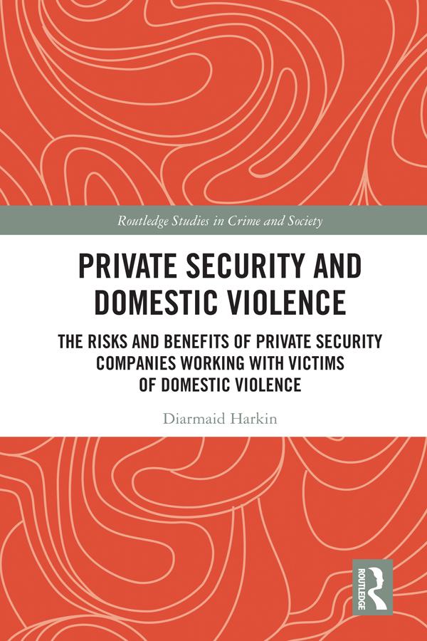 Private Security and Domestic Violence by Diarmaid Harkin