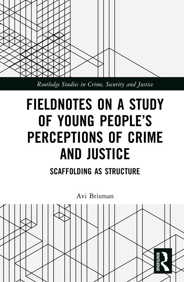 Fieldnotes on a Study of Young People’s Perceptions of Crime and Justice by Avi Brisman