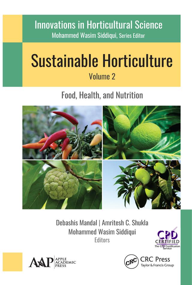 Sustainable Horticulture, Volume 2: by Amritesh Shukla, Debashis Mandal, Mohammed Wasim Siddiqui