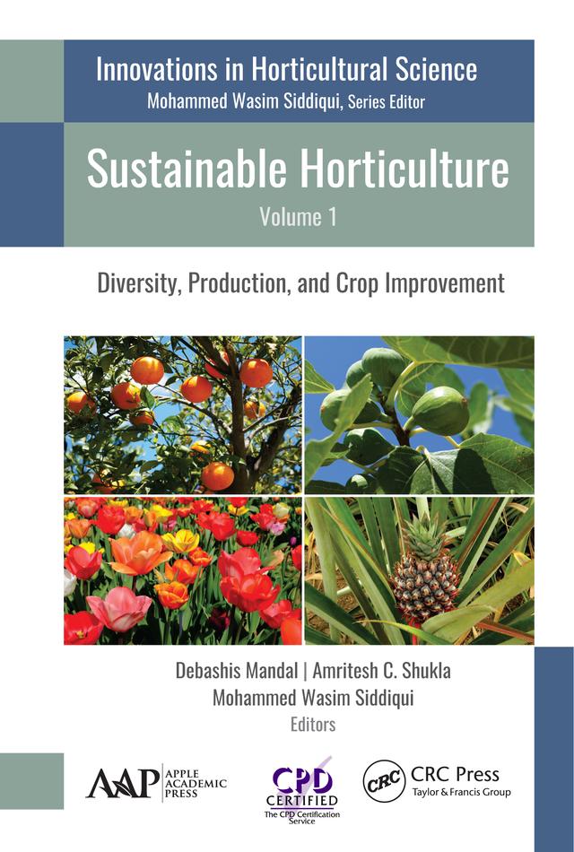 Sustainable Horticulture, Volume 1 by Amritesh C. Shukla, Debashis Mandal, Mohammed Wasim Siddiqui