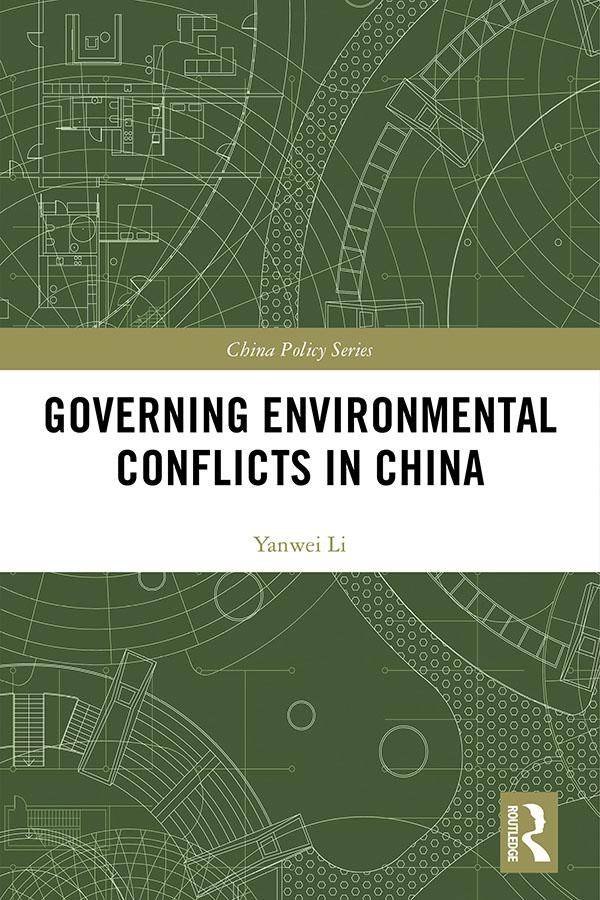 Governing Environmental Conflicts in China by Yanwei Li
