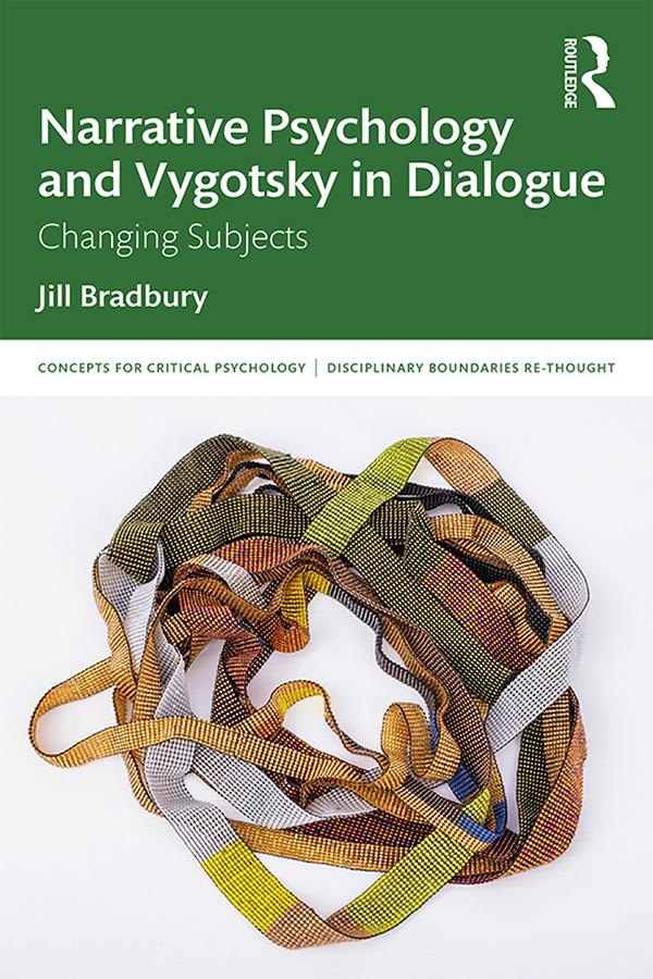 Narrative Psychology and Vygotsky in Dialogue by Jill Bradbury