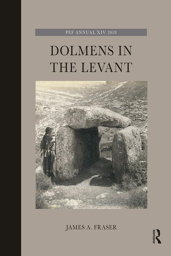 Dolmens in the Levant by James A. Fraser