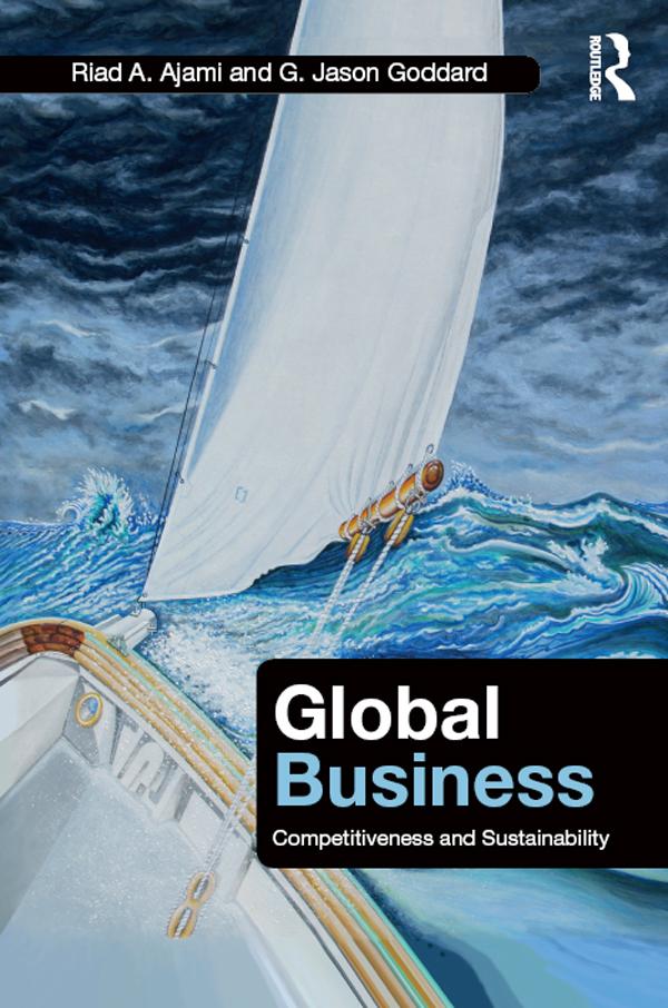Global Business by G. Jason Goddard, Riad A. Ajami
