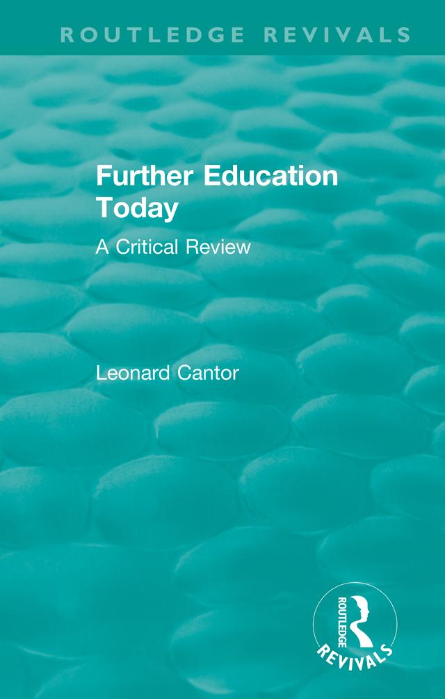 Routledge Revivals: Further Education Today (1979) by Leonard Cantor