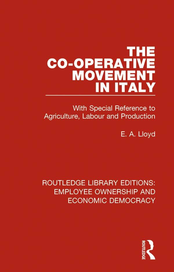 The Co-operative Movement in Italy by E. A. Lloyd