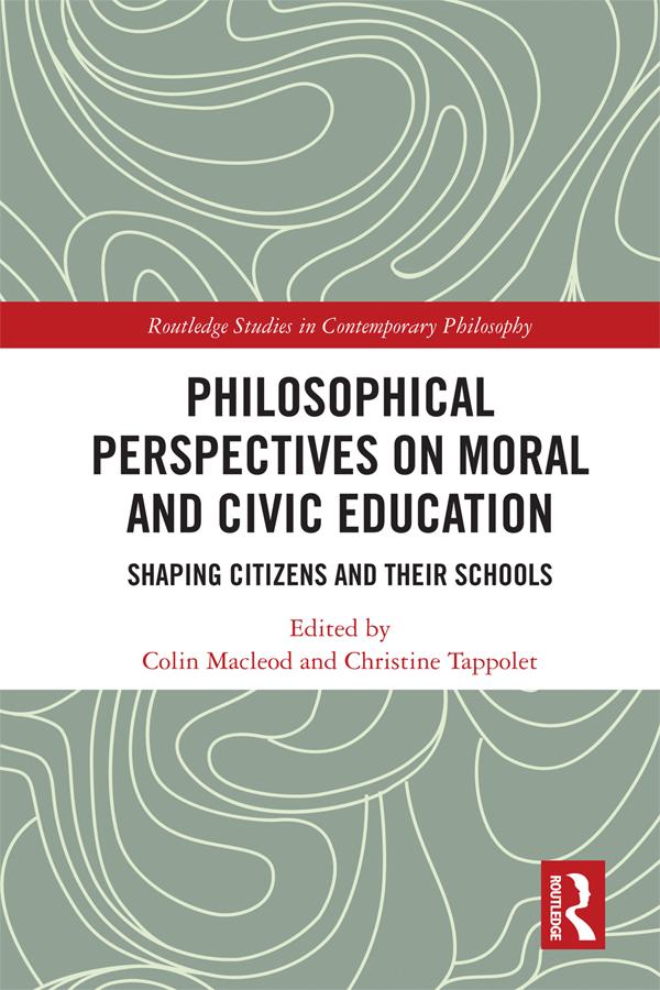 Philosophical Perspectives on Moral and Civic Education by Christine Tappolet, Colin Macleod