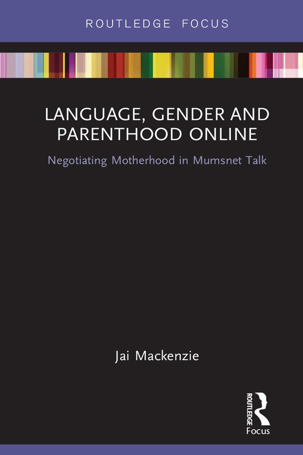 Language, Gender and Parenthood Online by Jai Mackenzie