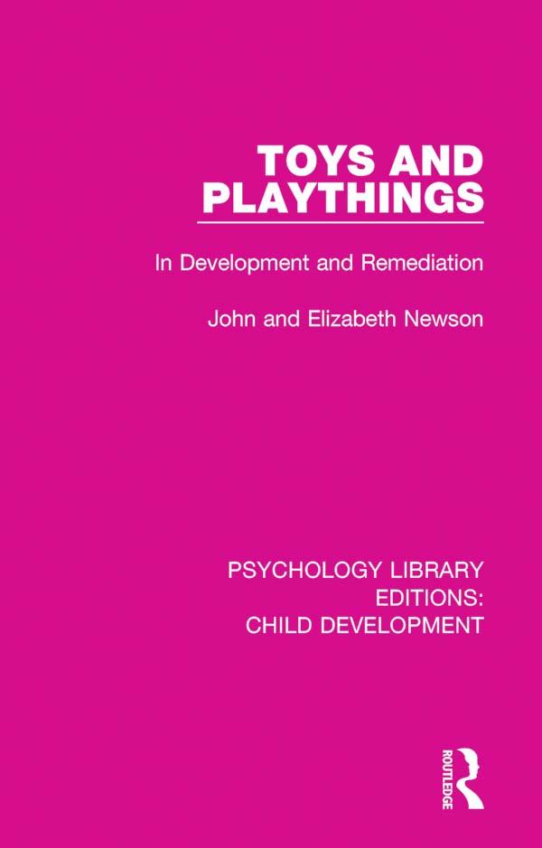 Toys and Playthings by Elizabeth Newson, John Newson