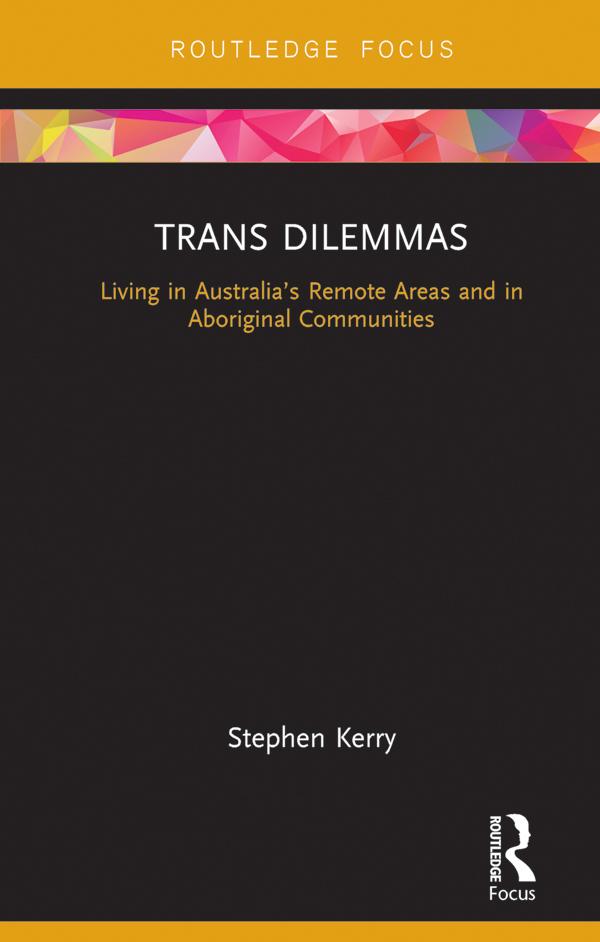 Trans Dilemmas by Stephen Kerry