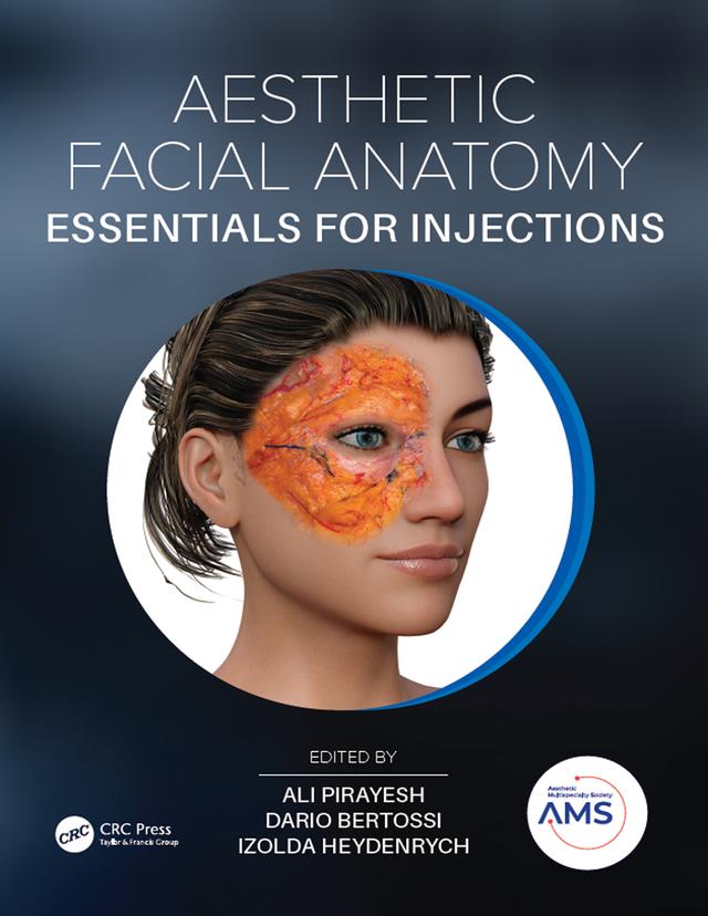 Aesthetic Facial Anatomy Essentials for Injections by Ali Pirayesh, Dario Bertossi, Izolda Heydenrych