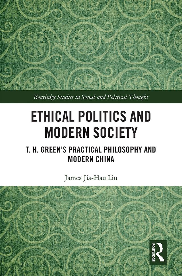 Ethical Politics and Modern Society by James Jia-Hau Liu
