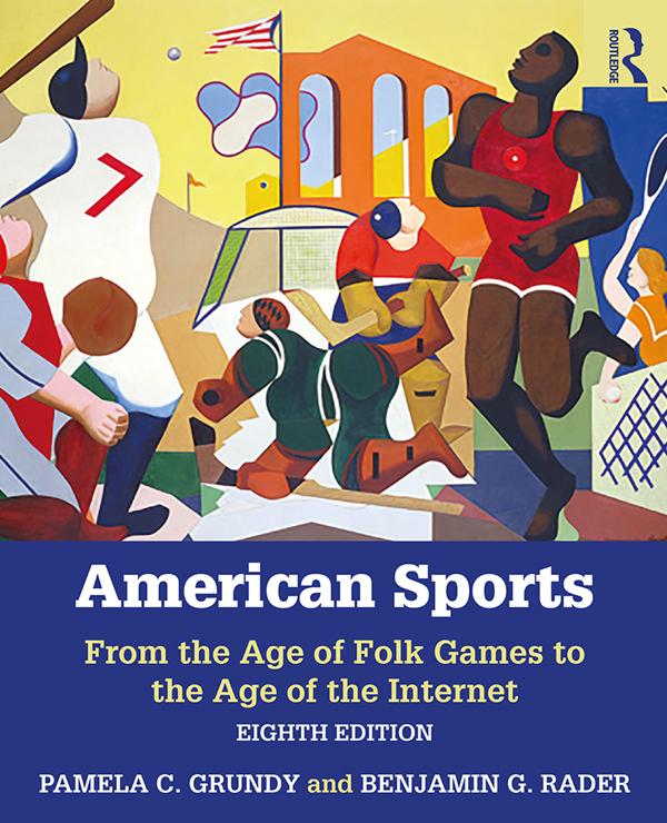 American Sports by Benjamin Rader, Pamela Grundy