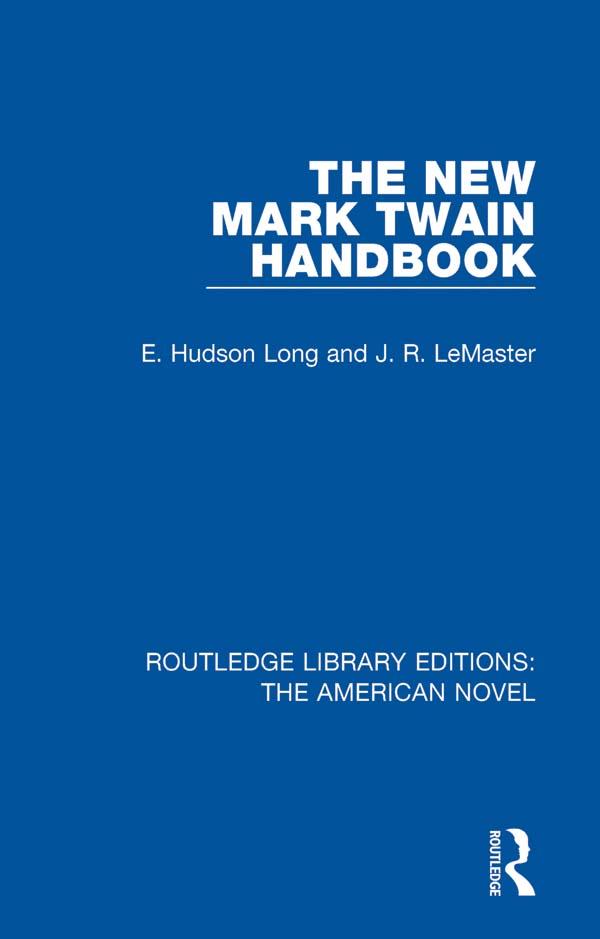 The New Mark Twain Handbook by E. Hudson Long, J. R. LeMaster