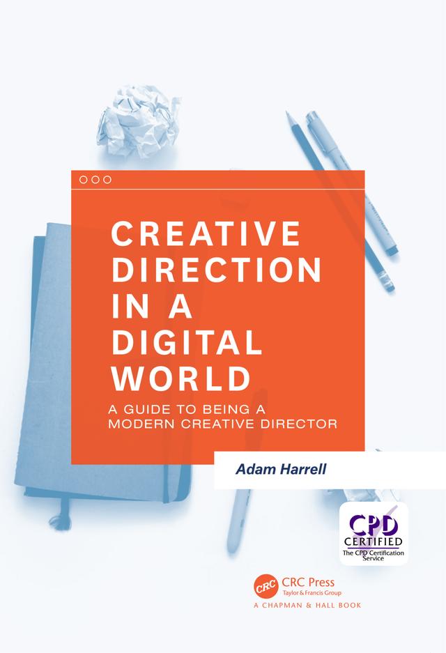 Creative Direction in a Digital World by Adam Harrell