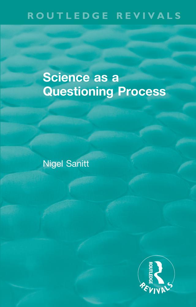 Routledge Revivals: Science as a Questioning Process