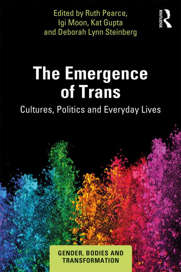The Emergence of Trans by Deborah Lynn Steinberg, Igi Moon, Kat Gupta, Ruth Pearce