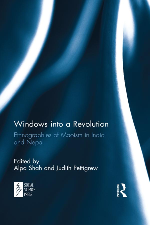 Windows into a Revolution by Alpa Shah, Judith Pettigrew