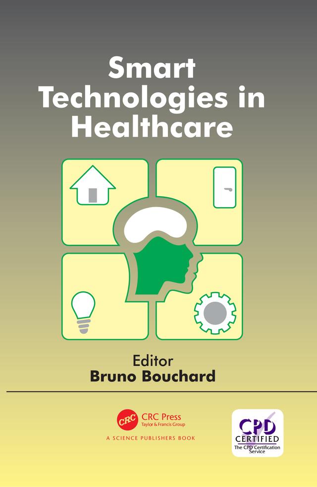 Smart Technologies in Healthcare by Bruno Bouchard
