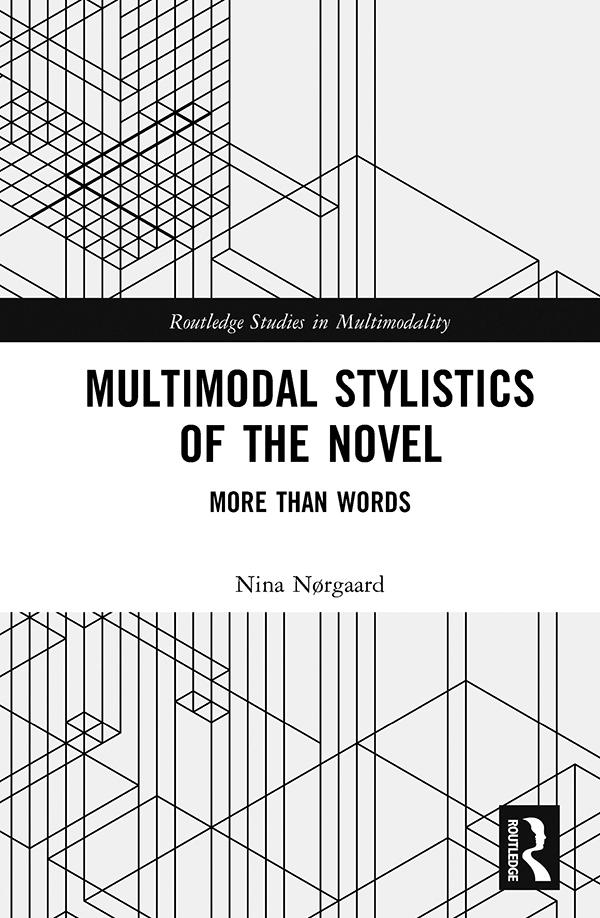 Multimodal Stylistics of the Novel by Nina Nørgaard