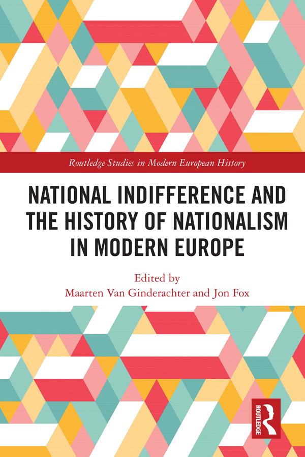 National indifference and the History of Nationalism in Modern Europe by Jon Fox, Maarten van Ginderachter