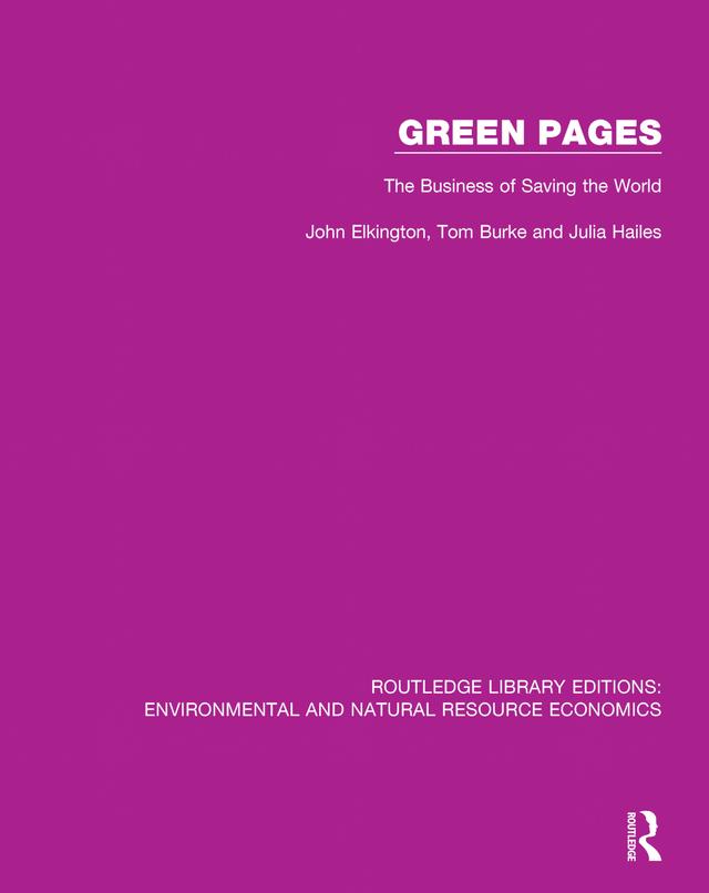 Green Pages by John Elkington, Julia Hailes, Tom Burke