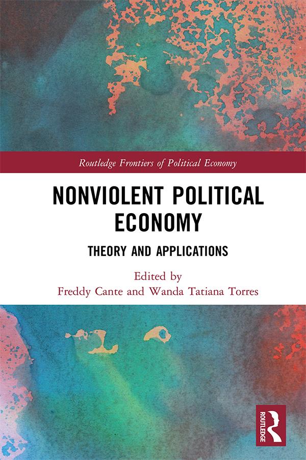 Nonviolent Political Economy by Freddy Cante, Wanda Tatiana Torres