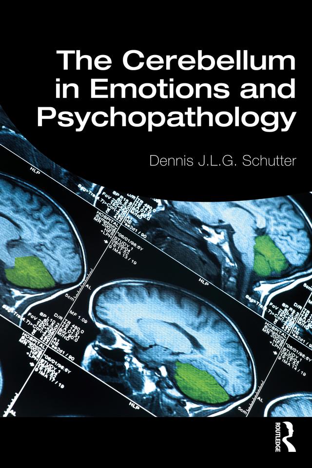 The Cerebellum in Emotions and Psychopathology by Dennis Schutter
