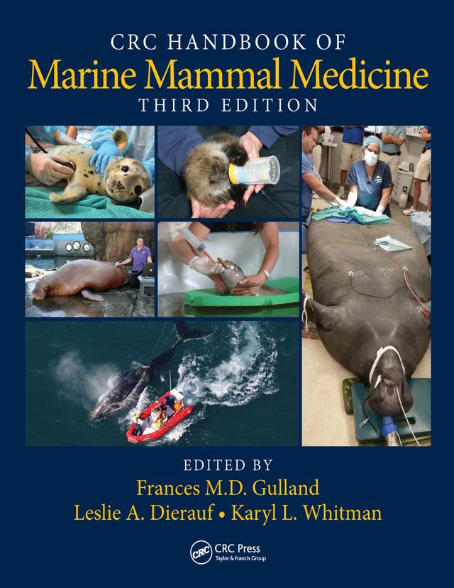 CRC Handbook of Marine Mammal Medicine by Frances M.D. Gulland, Karyl L. Whitman, Leslie A. Dierauf