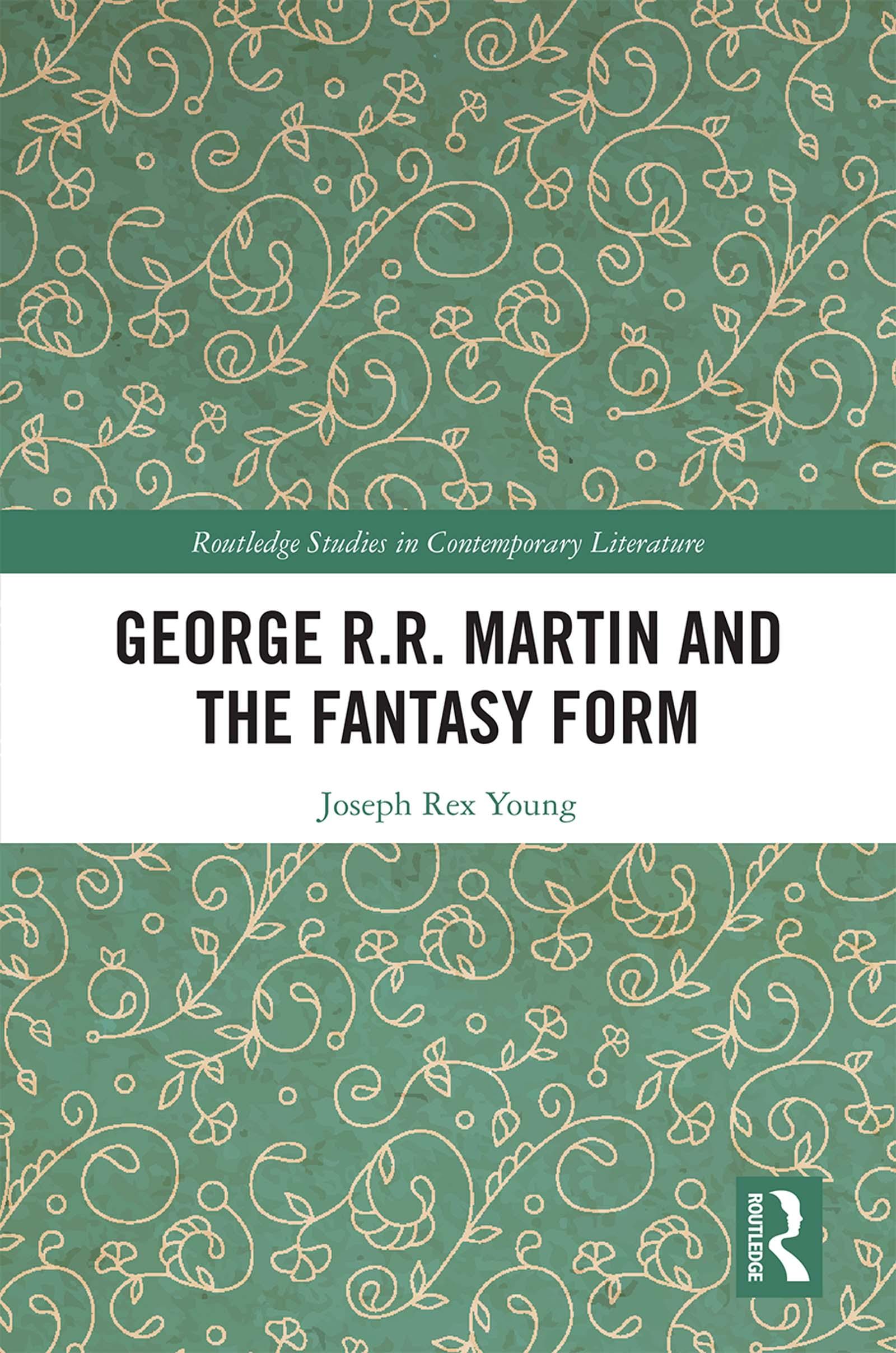 George R.R. Martin and the Fantasy Form