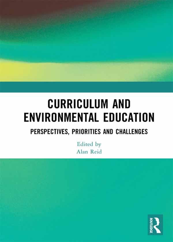 Curriculum and Environmental Education by Alan Reid