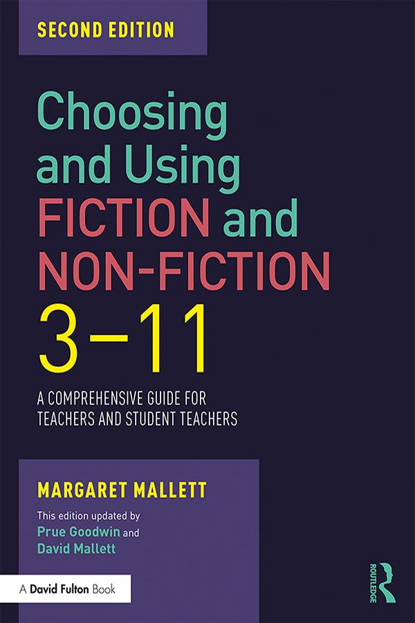 Choosing and Using Fiction and Non-Fiction 3-11 by Margaret Mallett